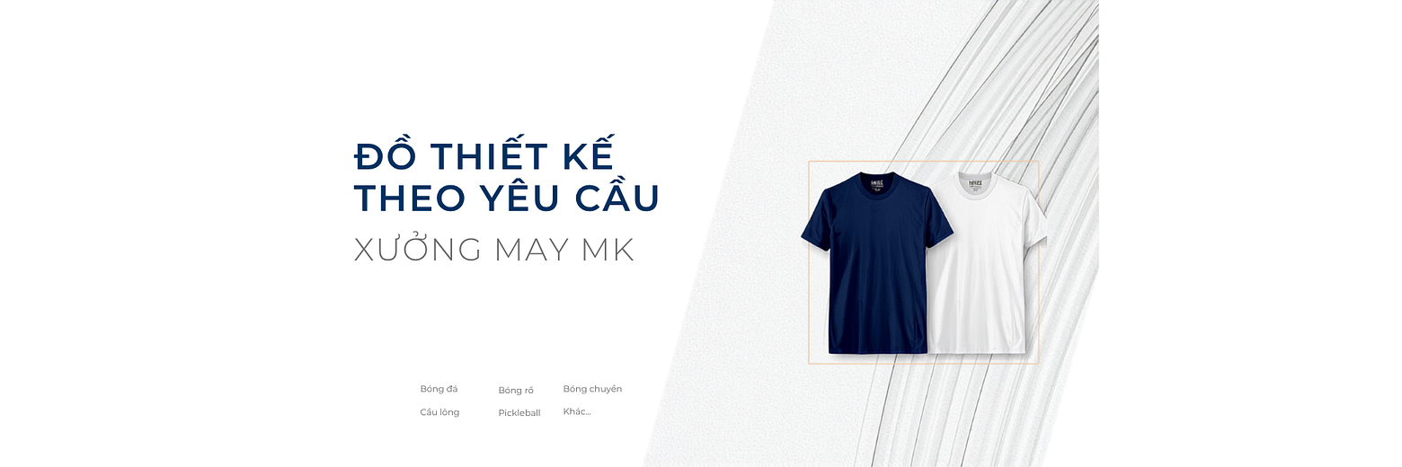 Đồ thiết kế theo yêu cầu — Xưởng May MK